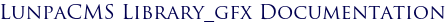 LunpaCMS Library_gfx Documentation