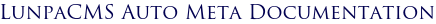 LunpaCMS Auto Meta Documentation